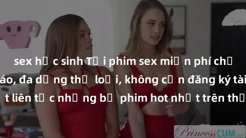 sex học sinh Tải phim sex miễn phí chất lượng cao độc đáo, đa dạng thể loại, không cần đăng ký tài khoản. Cập nhật liên tục những bộ phim hot nhất trên thị trường. Sự lựa chọn hàng đầu cho người yêu t
