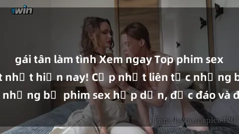 gái tân làm tình Xem ngay Top phim sex mới nhất đang hot nhất hiện nay! Cập nhật liên tục những bộ phim sex hấp dẫn, độc đáo và đầy kích thích.